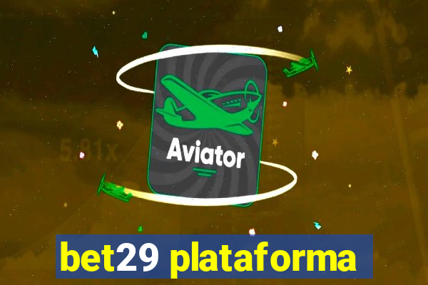 bet29 plataforma